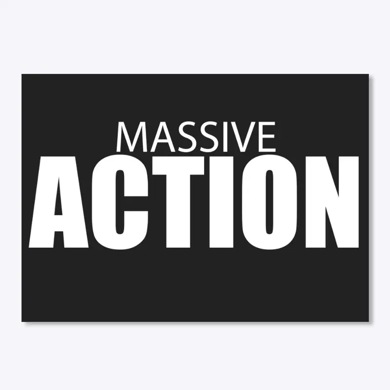 MASSIVE ACTION LIFESTYLE